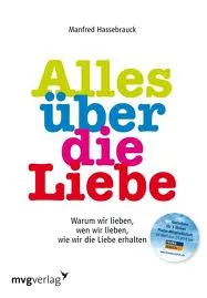 Manfred Hassebrauck. Alles über die Liebe.