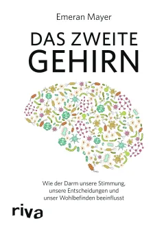 Emeran Mayer „Das zweite Gehirn“ 