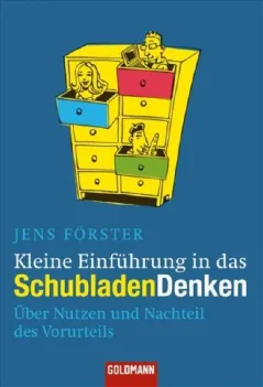 Jens Förster. Kleine Einführung in das Schubladendenken: Über Nutzen und Nachteil des Vorurteils.