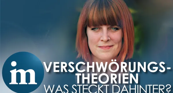 Verschwörungstheorien - Was steckt dahinter? | In-Mind fragt Pia Lamberty