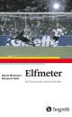 Daniel Memmert und Benjamin Noël "Elfmeter: Die Psychologie des Strafstoßes"